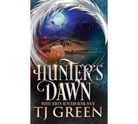 Tj Green Hunter's Dawn (Tascabile) White Haven Hunters