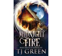 Tj Green Midnight Fire (Tascabile) White Haven Hunters