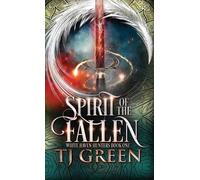 Tj Green Spirit of the Fallen (Copertina rigida) White Haven Hunters