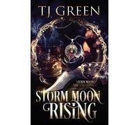 Tj Green Storm Moon Rising (Tascabile) Storm Moon Shifters