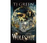 Tj Green Wolfshot (Copertina rigida) Storm Moon Rising