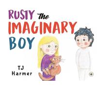 TJ Harmer Rusty The Imaginary Boy (Tascabile)
