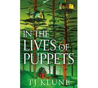 TJ Klune In the Lives of Puppets (Copertina rigida)