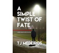Tj Medeiros A Simple Twist of Fate (Copertina rigida) Terry Eckhart