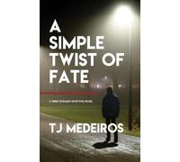 Tj Medeiros A Simple Twist of Fate (Tascabile) Terry Eckhart