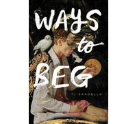 TJ Sandella Ways to Beg (Tascabile)