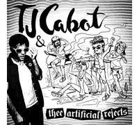Tj -& Thee Artificial Rejects- Cabo Tj Cabot & Thee Artificial Reject (Vinyl LP)