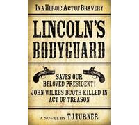 TJ Turner Lincoln's Bodyguard (Tascabile)