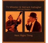 TJ Wheeler and Hatrack Gallagher - NEXT RIGHT THING