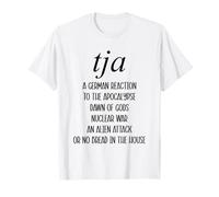 Tja è una tipica dichiarazione tedesca, scritta divertente Maglietta