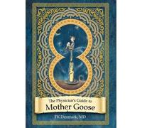 Tk Denmark The Physician's Guide to Mother Goose (Tascabile)