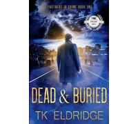 Tk Eldridge Dead & Buried (Tascabile) Partners in Crime