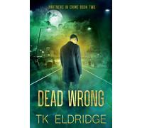 Tk Eldridge Dead Wrong (Tascabile) Partners in Crime