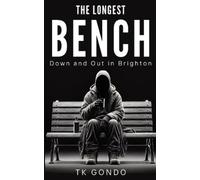 Tk Gondo The Longest Bench (Tascabile)