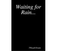 T'Keyah G Waiting for Rain... (Tascabile)