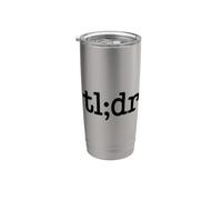tl; dr TLDR troppo lungo; NON LEGGERE L'ACRONIMO INTERNET SLANG Bicchiere termico in acciaio inox doppia parete