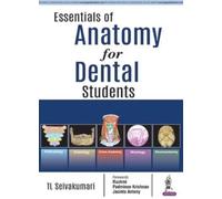 TL Selvakumari Essentials of Anatomy for Dental Students (Tascabile)