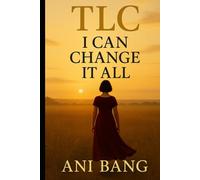 TlC I Can Change It All