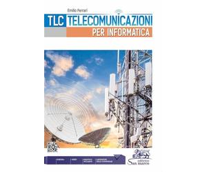 Tlc. Telecomunicazioni per informatica. Con laboratori competenze. Per le Scuole superiori. Con e-book. Con espansione online
