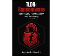 TLDR+ Ransomware: Detection, Containment and Recovery
