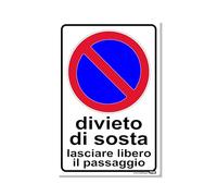 TLDSHOP® - Cartello Segnaletico - DIVIETO DI SOSTA LASCIARE LIBERO IL PASSAGGIO - 20x30cm - Materiale: Alluminio 3mm(DiBOND) - Quantità: Pz (1)