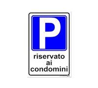 TLDSHOP® - Cartello Segnaletico - PARCHEGGIO (vari modelli) - 20x30cm - Pezzi 1 - Materiale del supporto VARIABILE - Modello: (PARCHEGGIO ai Condomini, Materiale: PVC 0,8mm(FOGLIO))