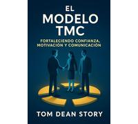 TMC Marco Humano para la Era de la Inteligencia Artificial: Trabajo en equipo,Motivación,Comunicación