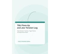 TMJ Flare-Up and Jaw Tension Log: Daily Symptom Tracking, Trigger Review, and Appointment Notes
