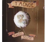 T'Monde - Making Believe