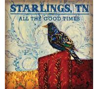 Tn Starlings - All the Good Times