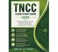 TNCC Exam Study Guide 2026: Complete Review with Practice Questions, Detailed Answer, Explanations, and Test-Taking Strategies for the Trauma Nursing Core Course Examination