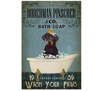 TNND Doberman Pinscher And The Soap Company Poster per il bagno Regalo per papà Arte Decorazione da parete Decorazione per la casa Regalo Festa del papà Compleanno Segni in metallo 30,5 x 45,5 cm