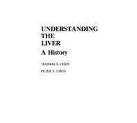 Tnomas S. Chan Peter S. Chen Understanding the Liver (Copertina rigida)