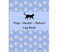 TNR Log Book - Cute Paws and Blue Background: A Record Keeping Journal for Trap-Neuter-Return Cat Rescue and Colony Management
