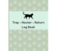 TNR Log Book - Cute Paws and Light Green Background: A Record Keeping Journal for Trap-Neuter-Return Cat Rescue and Colony Management