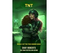 TNT: Book 3 of the Tech Raider Saga: Tech Raider Book 3