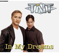 TNT - In My Dreams