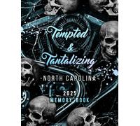 TNTNC25: The Tempted & Tantalizing Author Event Memory Book: Raleigh, North Carolina