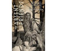 To Absent Friends: Eudora Welty's Correspondence With Frank Lyell