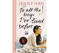To all the boys I've loved before: Geschichten zum Verlieben - Das perfekte Geschenk zum Valentinstag: 1