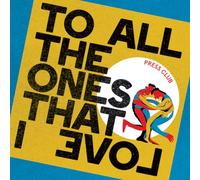 Press Club To All the Ones That I Love (CD) Album