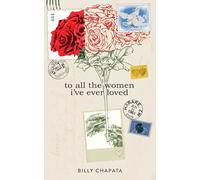 Billy Chapata To All the Women I've Ever Loved (Tascabile)