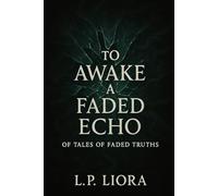 To Awake a Faded Echo