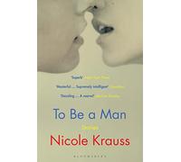 To Be a Man: 'One of America's most important novelists' (New York Times)