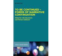 To Be Continued - Forms of Narrative Continuation