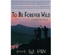 To Be Forever Wild