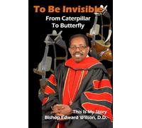 To Be Invisible, from Caterpillar to Butterfly
