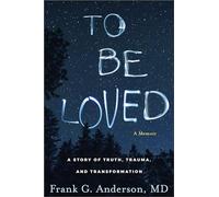 Frank G Anderson To Be Loved (Copertina rigida)