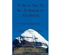 To Be or Not To Be...brahman or Abrahman: The World Turned Upside-Down