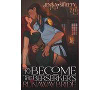 To Become The Berserker's Runaway Bride